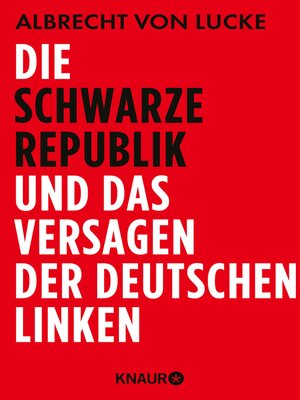 cover image of Die schwarze Republik und das Versagen der deutschen Linken